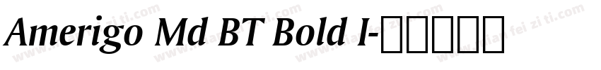 Amerigo Md BT Bold I字体转换